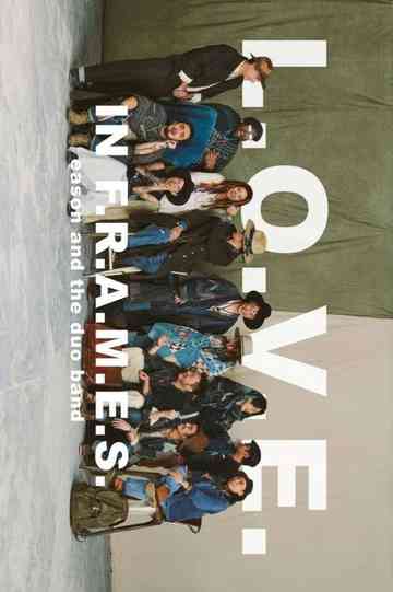 L.O.V.E in F.R.A.M.E.S