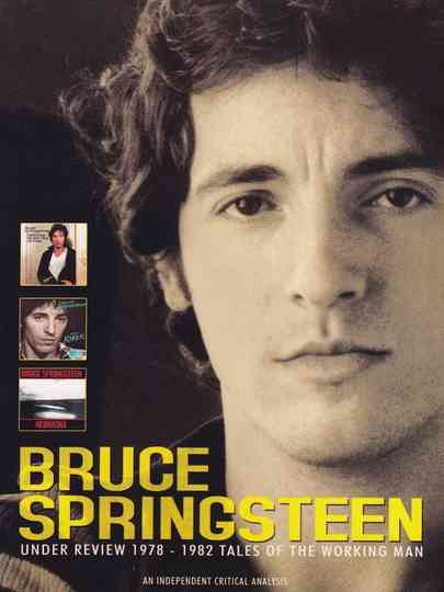 Bruce Springsteen  Under Review 19781982  Tales of the Working Man