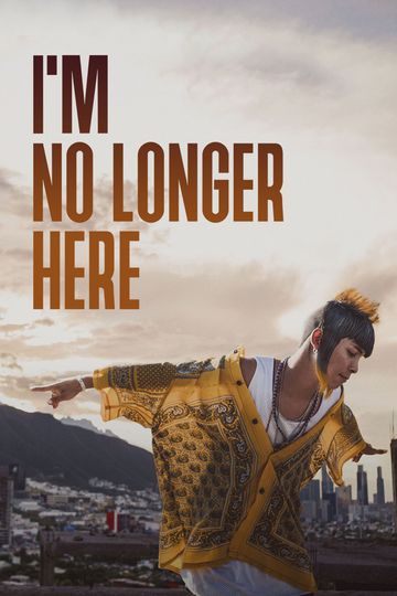 I'm No Longer Here Poster
