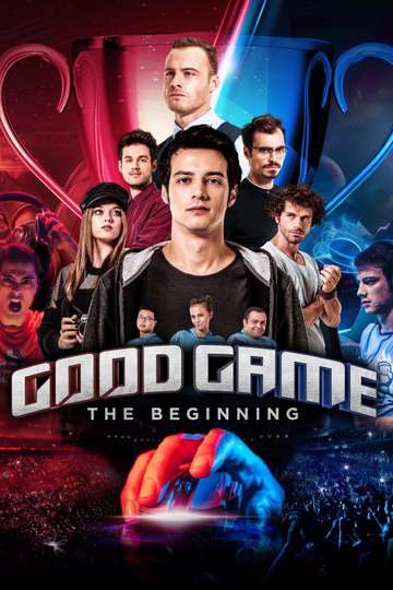 Good Game The Beginning Poster