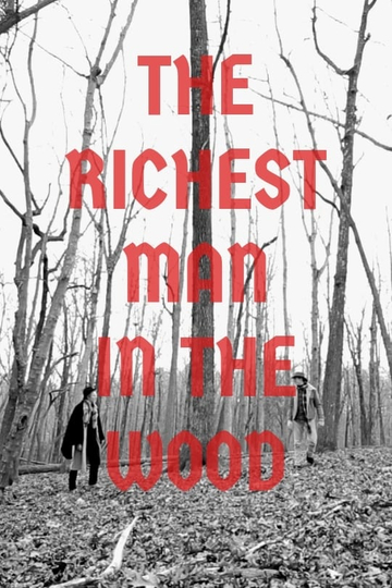 The Richest Man in the Wood