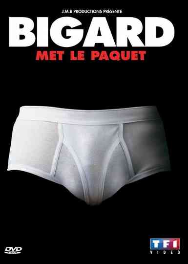 Bigard met le paquet poster