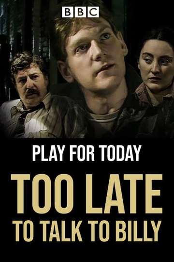 Too Late to Talk to Billy Poster