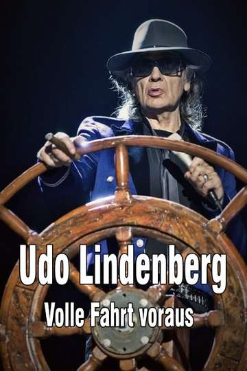 Udo Lindenberg: Volle Fahrt voraus - Begegnungen auf dem Lindischen Ozean Poster