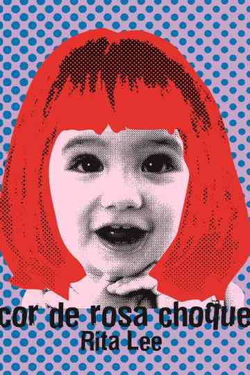 Rita Lee - Biograffiti: Cor de Rosa Choque Poster