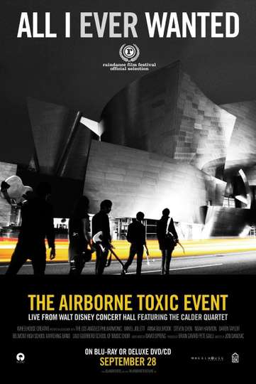 All I Ever Wanted The Airborne Toxic Event Live from Walt Disney Concert Hall Poster