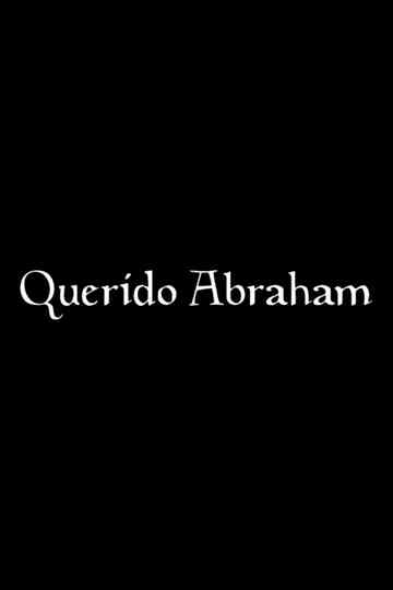 Querido Abraham
