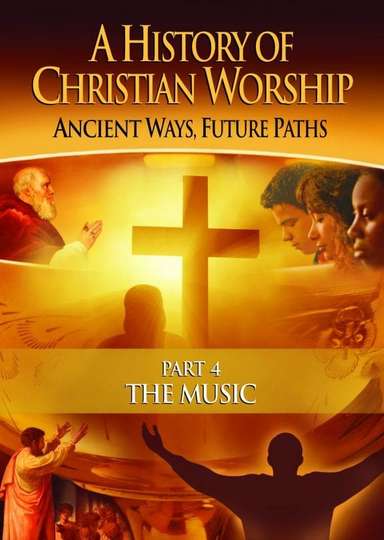 A History of Christian Worship  Part 4