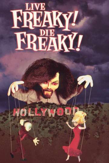 Live Freaky Die Freaky Poster