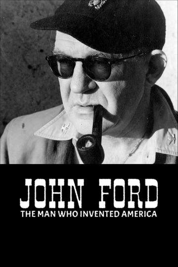 John Ford: The Man Who Invented America Poster