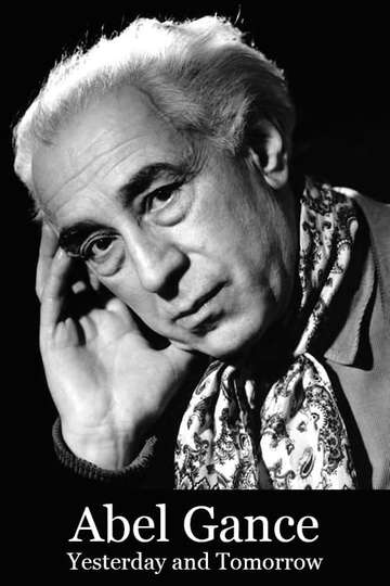 Abel Gance Yesterday and Tomorrow