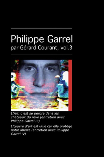 LArt cest se perdre dans les châteaux du rêve entretien avec Philippe Garrel III