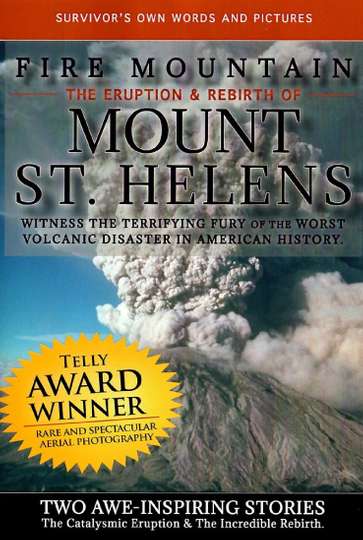 Fire Mountain The Eruption and Rebirth of Mount St Helens Poster