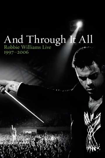 Robbie Williams: And Through It All