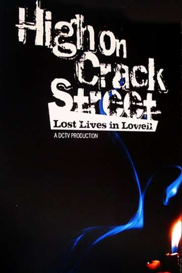High on Crack Street Lost Lives in Lowell Poster