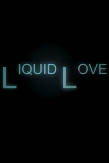 Liquid Love Poster