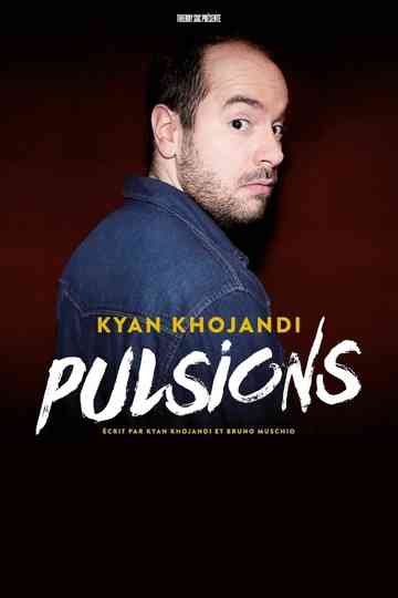 Kyan Khojandi : Pulsions poster