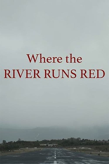 Where the River Runs Red