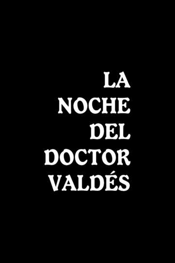 La noche del doctor Valdés Poster