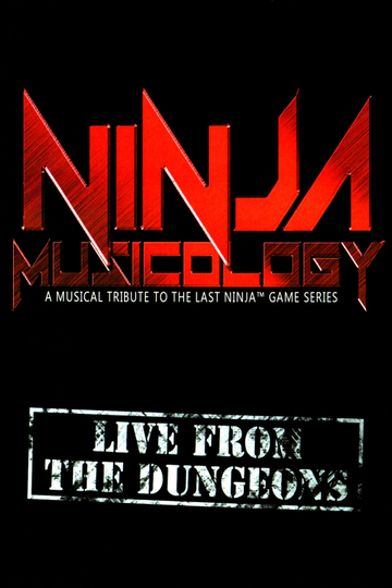 Ninja Musicology Live From The Dungeons