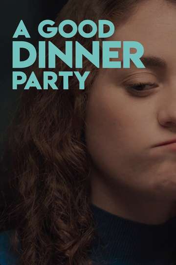 A Good Dinner Party Poster