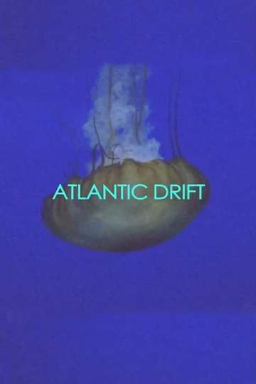 Atlantic Drift Poster
