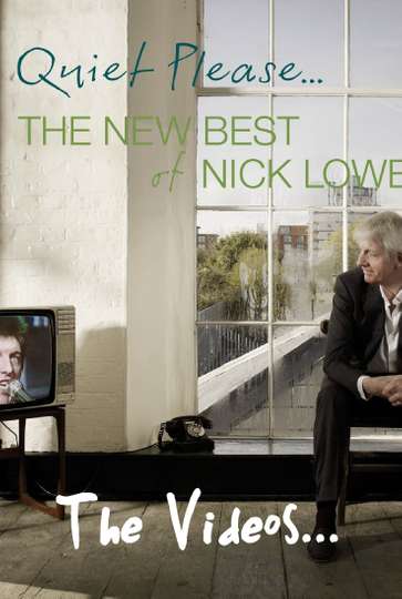 Nick Lowe Quiet Please The Videos Poster
