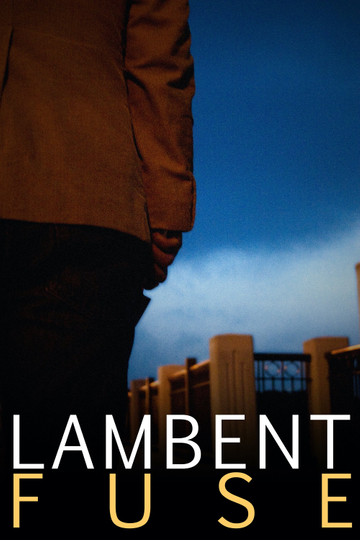 Lambent Fuse Poster