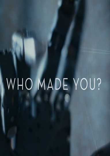 Who Made You? Poster