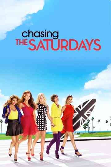 Chasing The Saturdays