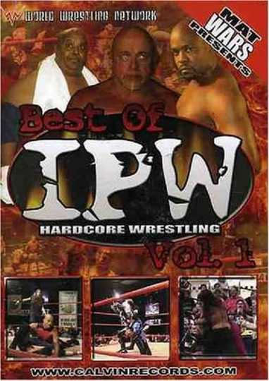 Best of IPW Hardcore Wrestling Vol 1