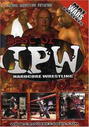 Best of IPW Hardcore Wrestling, Vol. 1