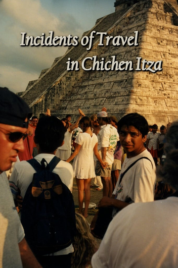 Incidents of Travel in Chichen Itza Poster