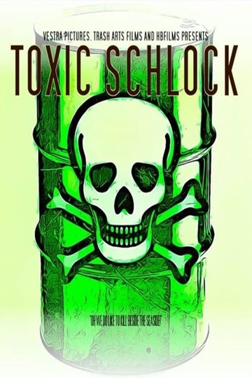 Toxic Schlock