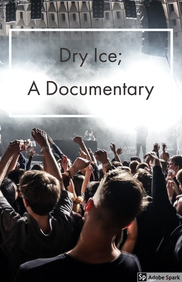 Dry Ice A Documentary