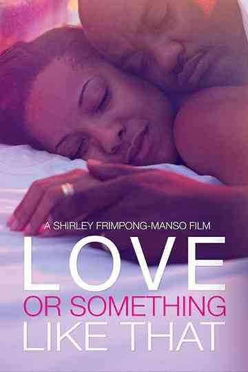 Love or Something Like That Poster