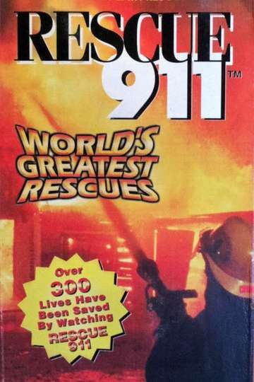 Rescue 911 Worlds Greatest Rescues