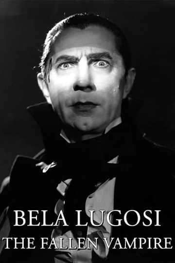 Bela Lugosi The Fallen Vampire