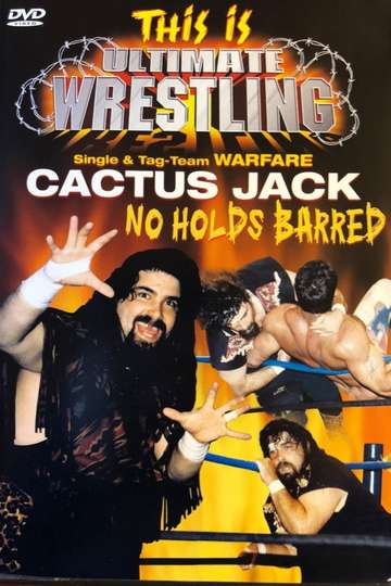 This is Ultimate Wrestling Cactus Jack  No Holds Barred
