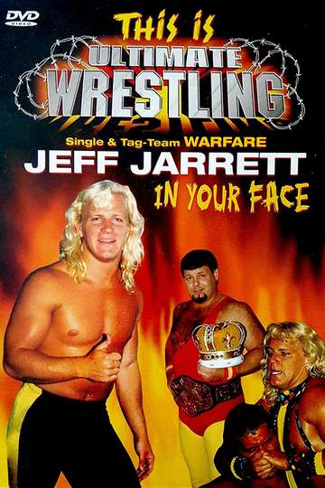 This is Ultimate Wrestling Jeff Jarrett  In Your Face