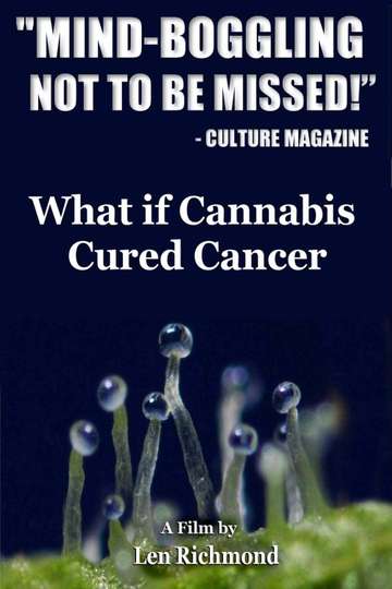 What If Cannabis Cured Cancer Poster