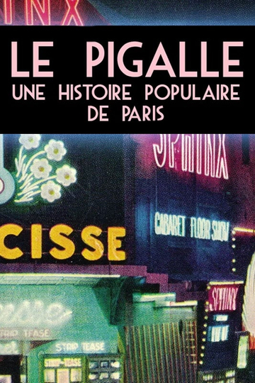 Le Pigalle  Une histoire populaire de Paris