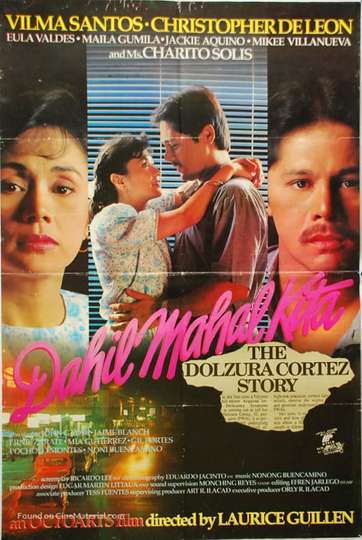 Dahil Mahal Kita The Dolzura Cortez Story Poster