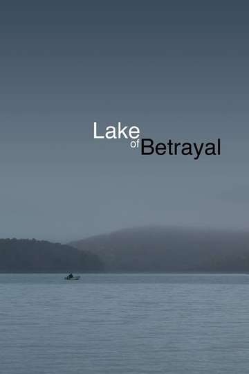 Lake of Betrayal The Story of Kinzua Dam Poster