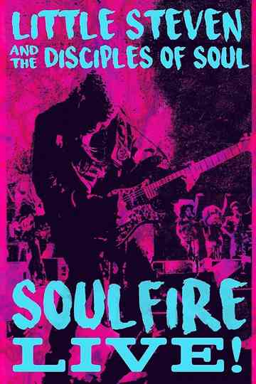 Little Steven and the Disciples of Soul: Soulfire Live! Poster