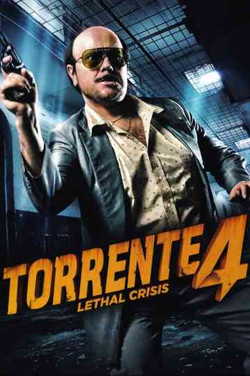 Torrente 4: Lethal crisis poster