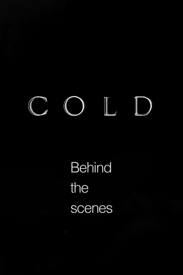 Cold  Behind the scenes