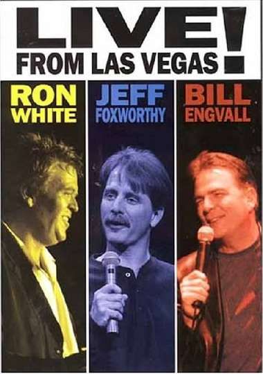 Ron White Jeff Foxworthy  Bill Engvall Live from Las Vegas Poster