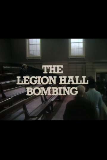 The Legion Hall Bombing Poster