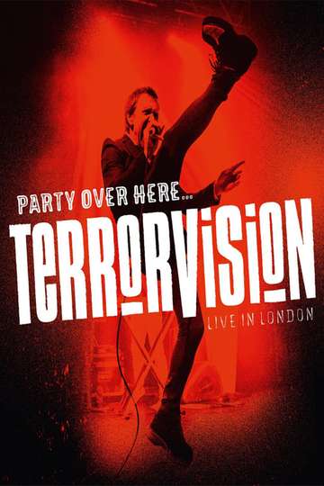 Terrorvision  Party over HereLive in London Poster